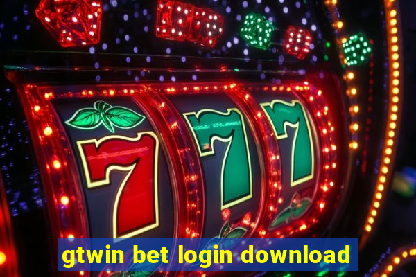 gtwin bet login download